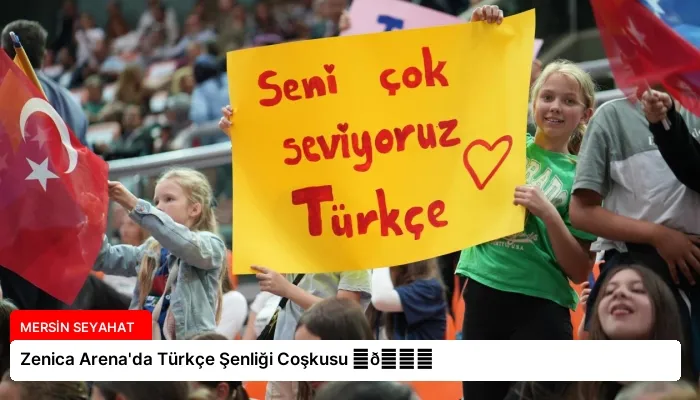 Zenica Arena’da Türkçe Şenliği Coşkusu ⏬👇