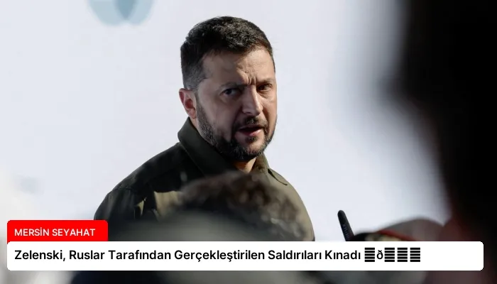 Zelenski, Ruslar Tarafından Gerçekleştirilen Saldırıları Kınadı ⏬👇
