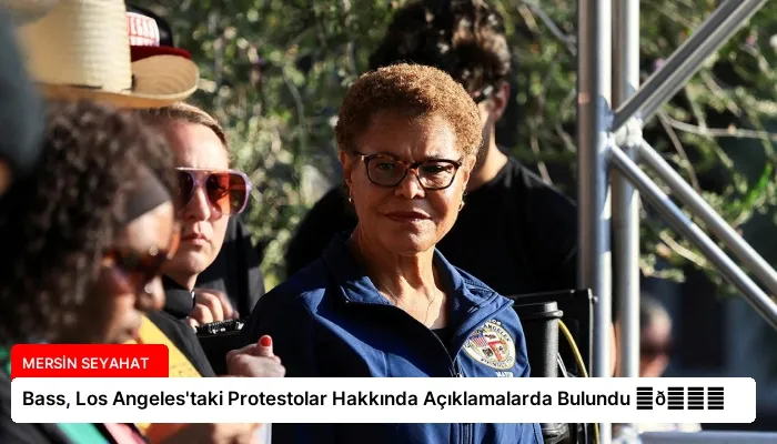 Bass, Los Angeles’taki Protestolar Hakkında Açıklamalarda Bulundu ⏬👇