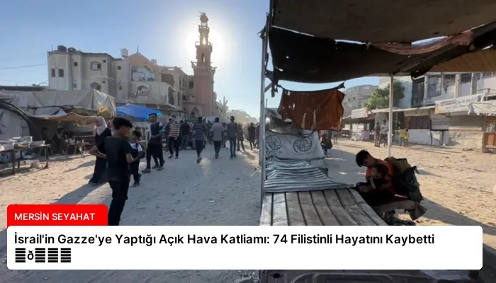 İsrail’in Gazze’ye Yaptığı Açık Hava Katliamı: 74 Filistinli Hayatını Kaybetti ⏬👇