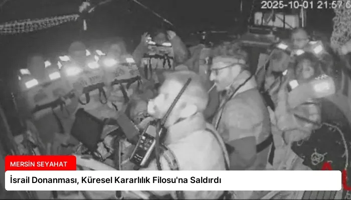 İsrail Donanması, Küresel Kararlılık Filosu’na Saldırdı