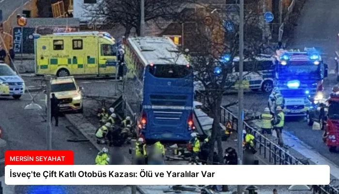 İsveç’te Çift Katlı Otobüs Kazası: Ölü ve Yaralılar Var