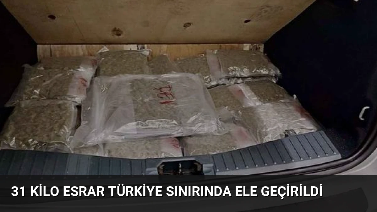31 Kilo Esrar Türkiye Sınırında Ele Geçirildi