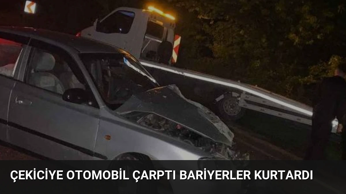 Çekiciye Otomobil Çarptı Bariyerler Kurtardı