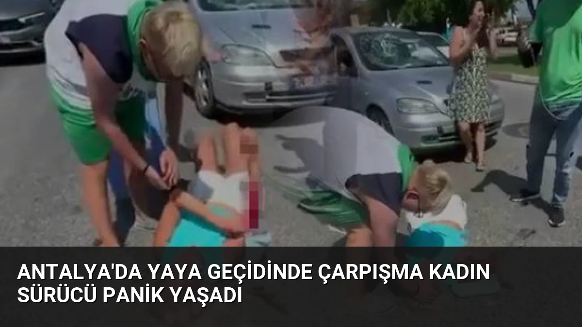 Antalya’da Yaya Geçidinde Çarpışma Kadın Sürücü Panik Yaşadı