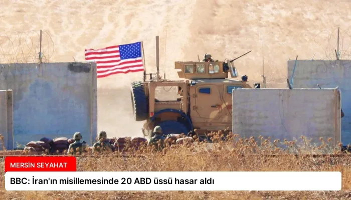 BBC: İran’ın misillemesinde 20 ABD üssü hasar aldı