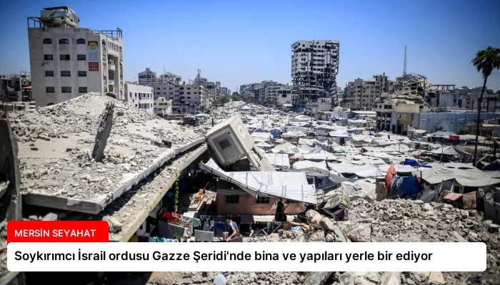 Soykırımcı İsrail ordusu Gazze Şeridi’nde bina ve yapıları yerle bir ediyor