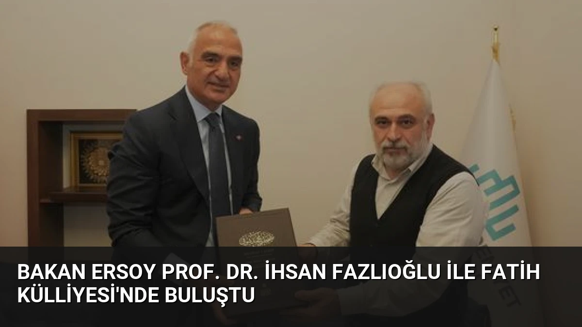 Bakan Ersoy Prof. Dr. İhsan Fazlıoğlu ile Fatih Külliyesi’nde buluştu