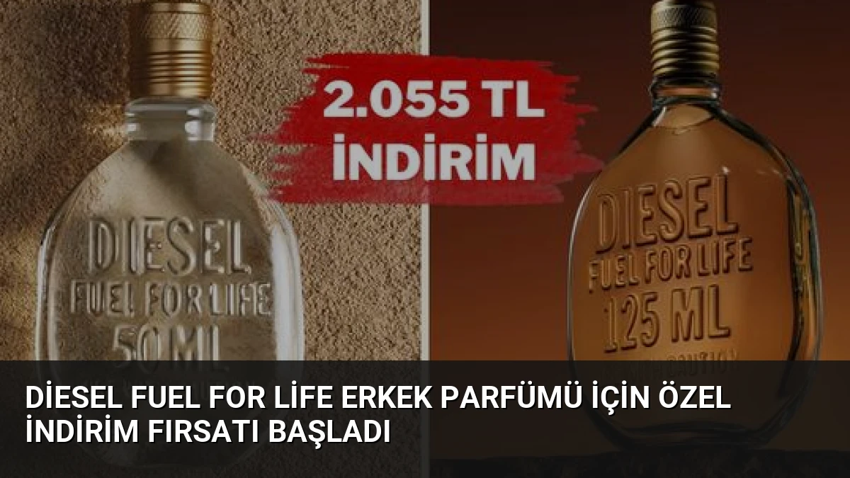 Diesel Fuel for Life Erkek Parfümü İçin Özel İndirim Fırsatı Başladı
