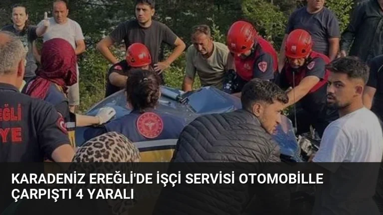 Karadeniz Ereğli’de İşçi Servisi Otomobille Çarpıştı 4 Yaralı