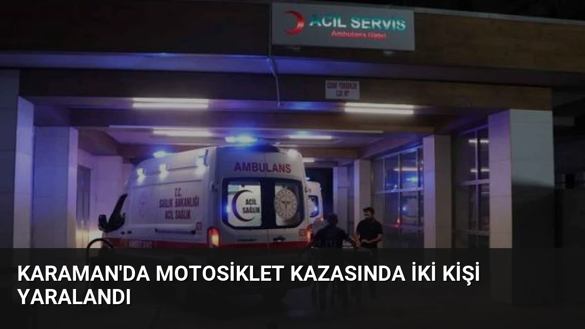 Karaman’da Motosiklet Kazasında İki Kişi Yaralandı