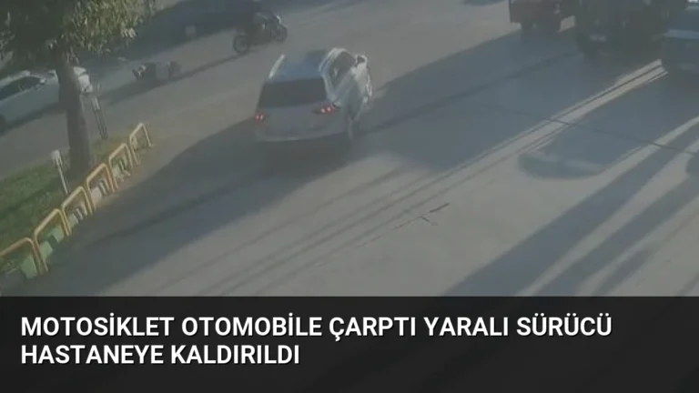 Motosiklet Otomobile Çarptı Yaralı Sürücü Hastaneye Kaldırıldı