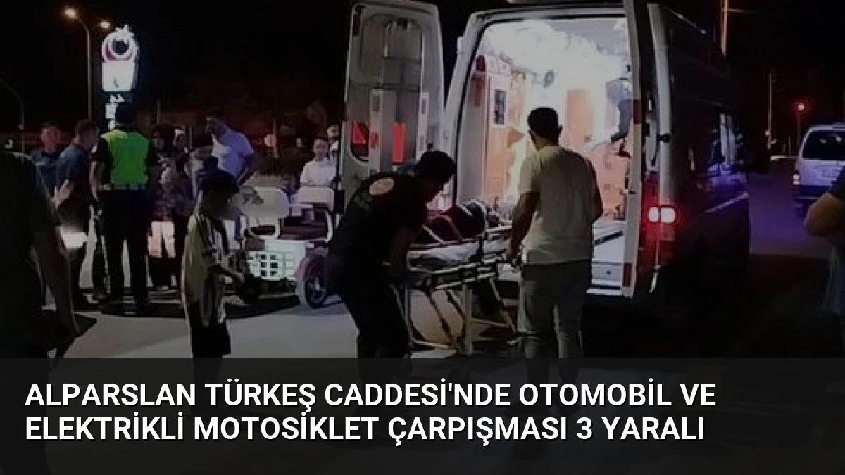 Alparslan Türkeş Caddesi’nde Otomobil ve Elektrikli Motosiklet Çarpışması 3 Yaralı