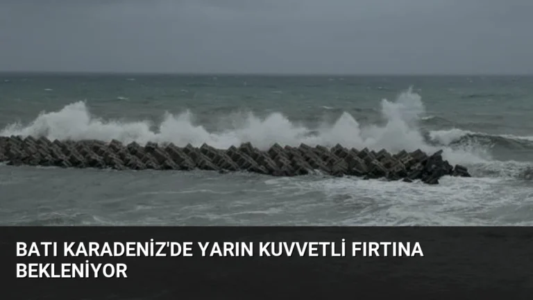 Batı Karadeniz’de Yarın Kuvvetli Fırtına Bekleniyor