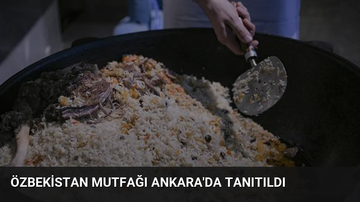 Özbekistan Mutfağı Ankara’da Tanıtıldı