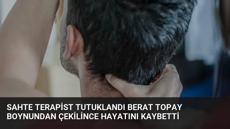 Sahte Terapist Tutuklandı Berat Topay Boynundan Çekilince Hayatını Kaybetti