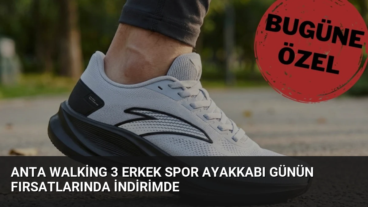 Anta Walking 3 Erkek Spor Ayakkabı Günün Fırsatlarında İndirimde