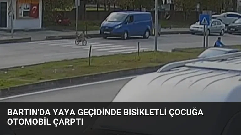 Bartın’da Yaya Geçidinde Bisikletli Çocuğa Otomobil Çarptı